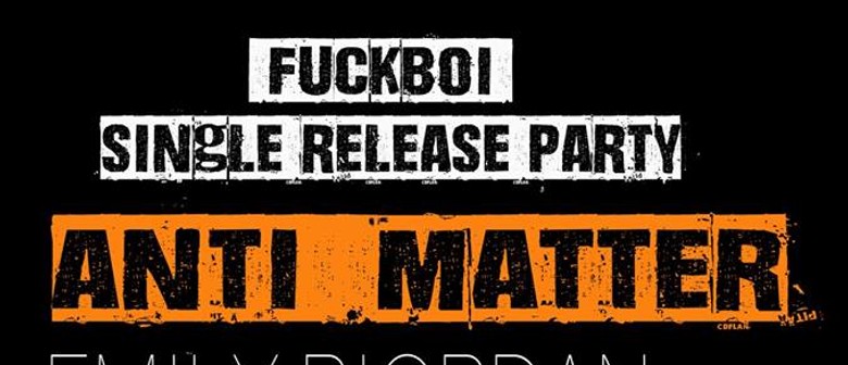 Fuckboi Release Party