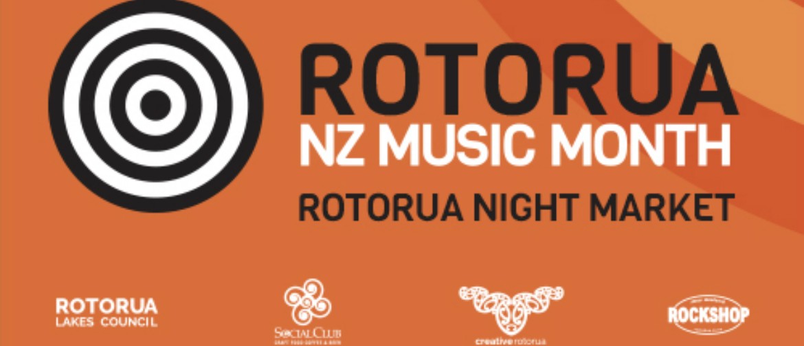 Rotorua Night Market Celebrates NZ Music Month