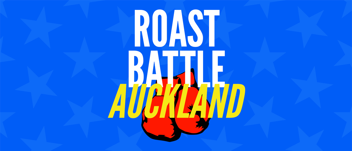 Roast Battle: Auckland
