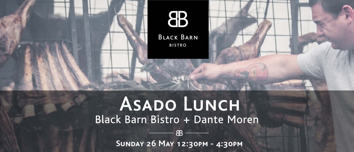Black Barn Bistro x Dante Moren Asado Lunch