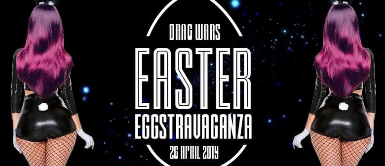 Drag Wars - Easter Eggstravaganza