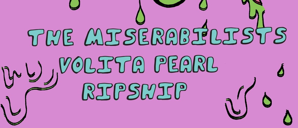 The Miserabilists, Volita Pearl, Ripship