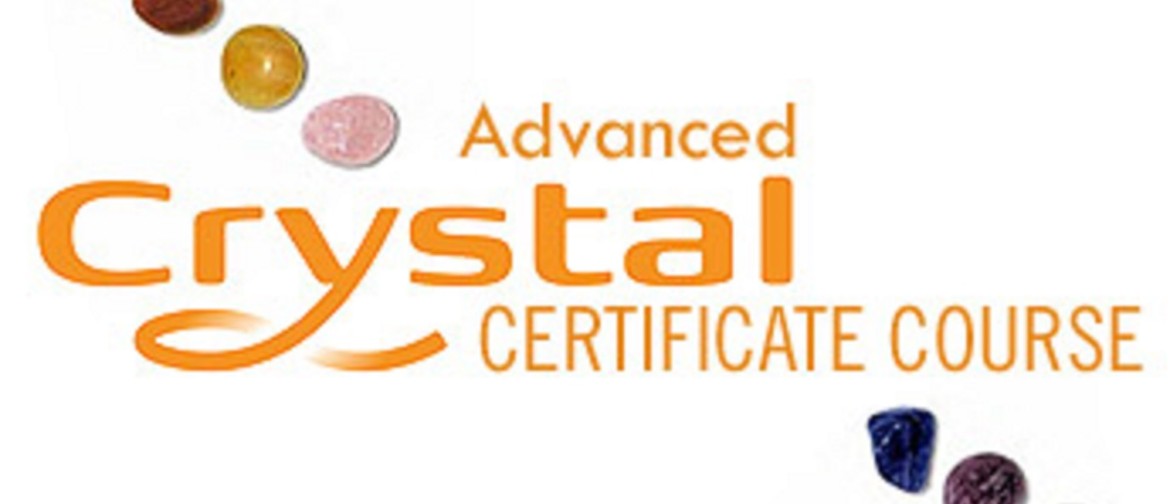 Advanced Crystal Healing Certificate Weekend Course