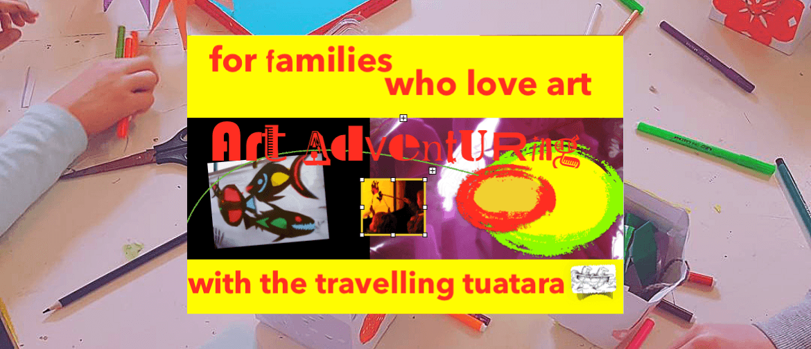 Family Drop-In Art Adventure with The Travelling Tuatar