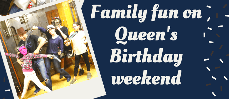 Family Fun On Queen's Birthday Weekend