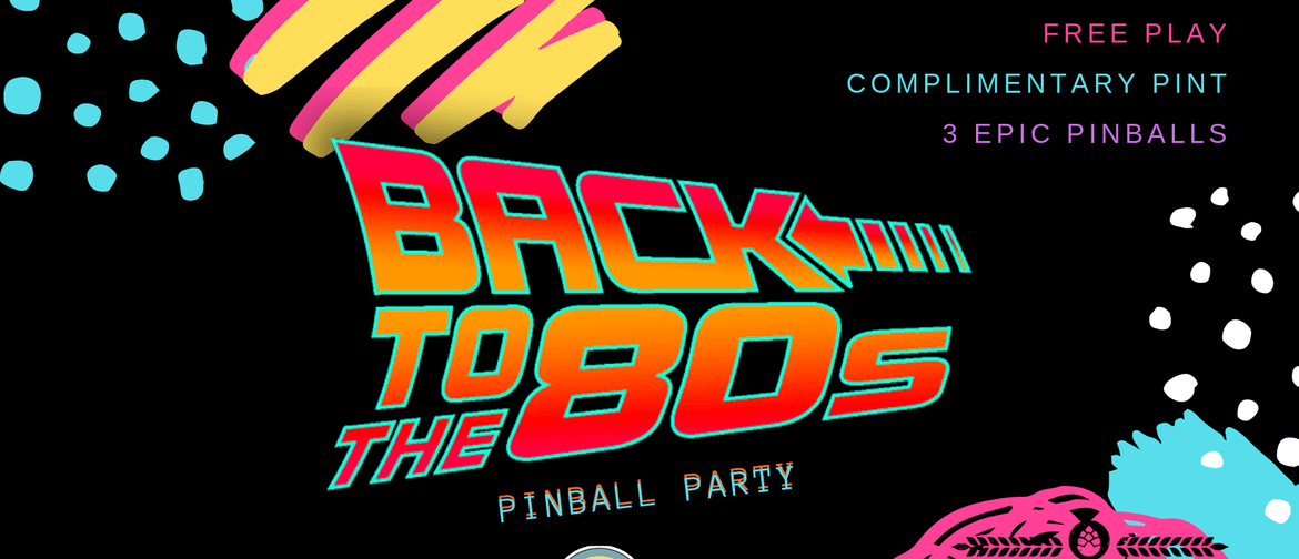 Back to the 80's Pinball Party