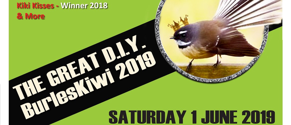 The Great D.I.Y. BurlesKiwi 2019