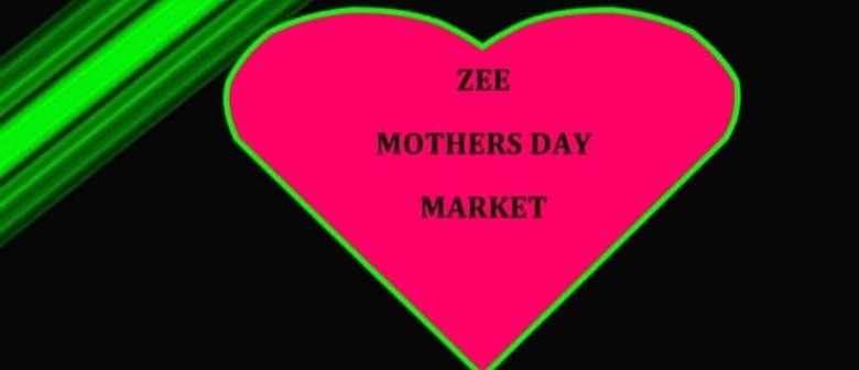 Zee Mothers Day Market