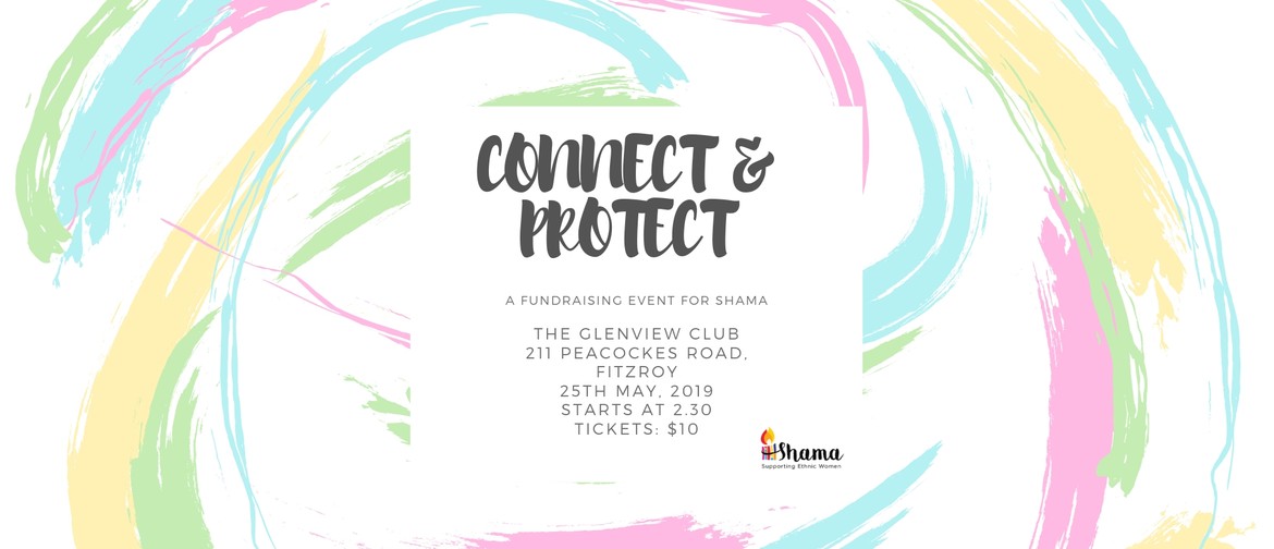 Connect & Protect - A Fundraising Event for Shama Hamilton