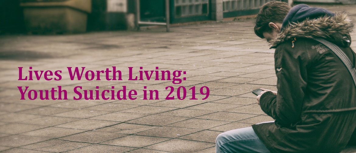 Lives Worth Living: Youth Suicide in 2019
