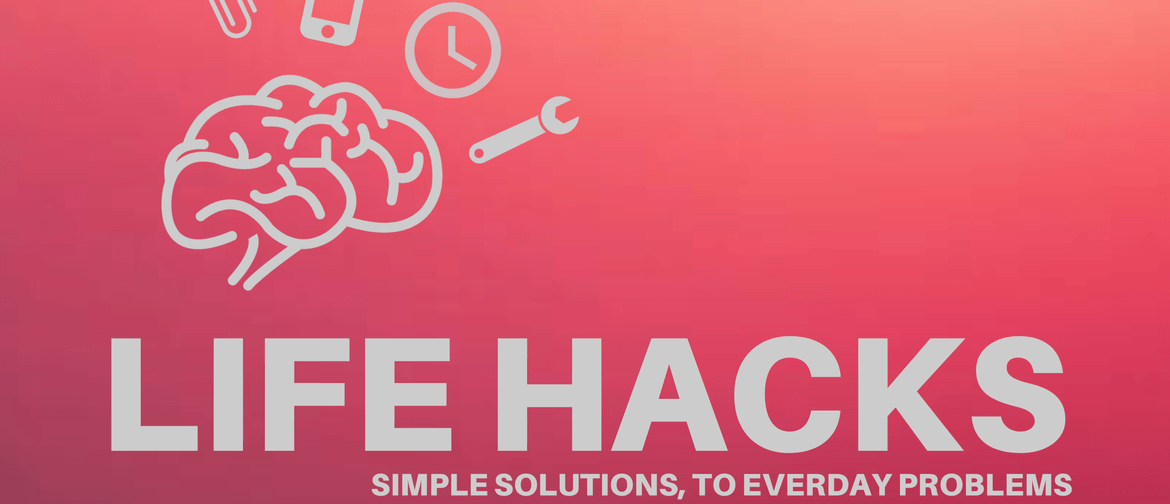 Life Hacks - Simple Solutions to Everyday Problems