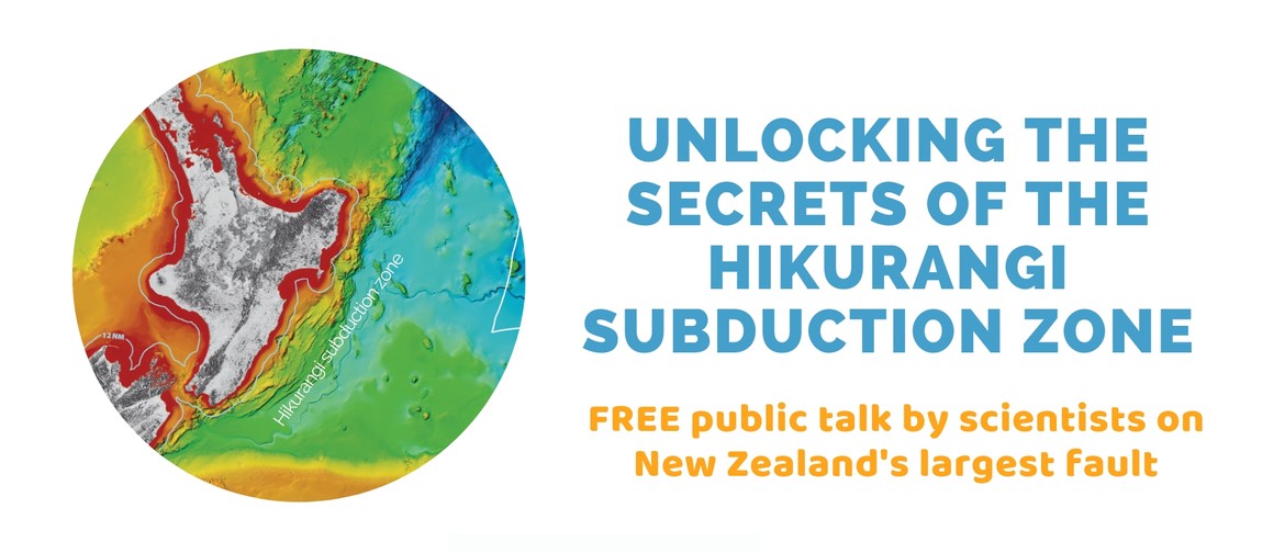 Unlocking the Secrets of The Hikurangi Subduction Zone