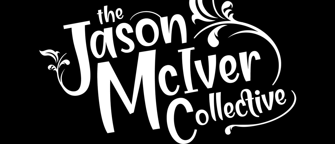 The Jason McIver Collective with Grant Haua & Coral