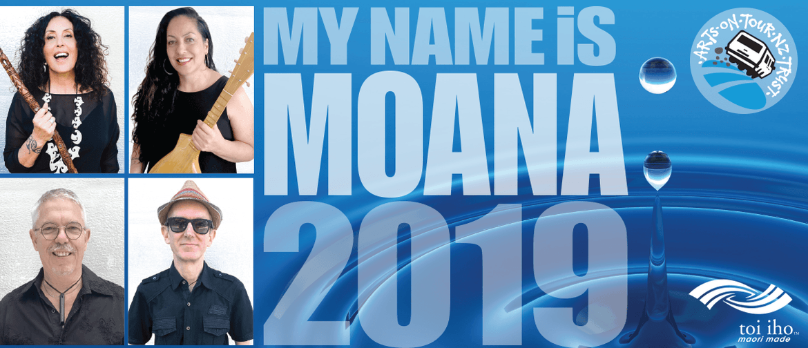 Arts On Tour NZ present 'My Name Is Moana'.