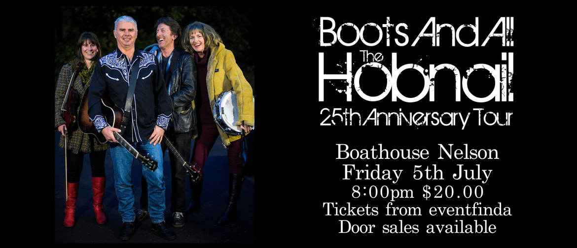 Hobnail 25th Anniversary "Boots And All" Tour