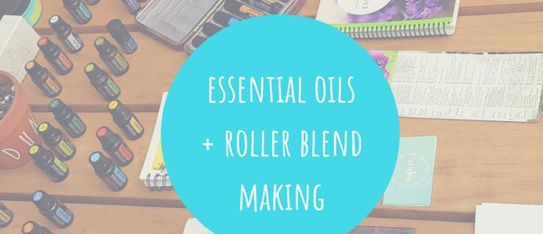 Essential Oils + Roller Blends: CANCELLED