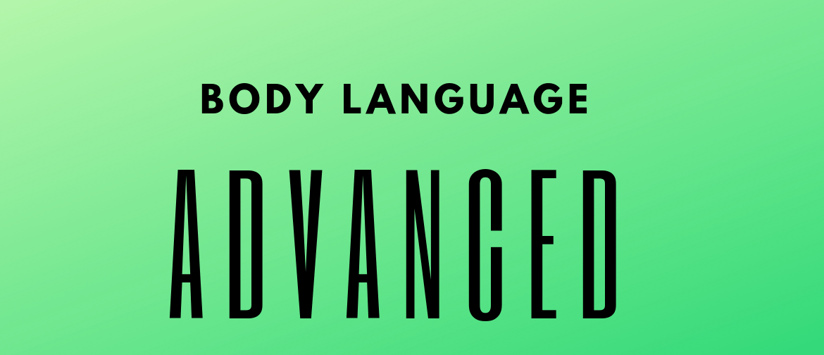 Body Language Advanced