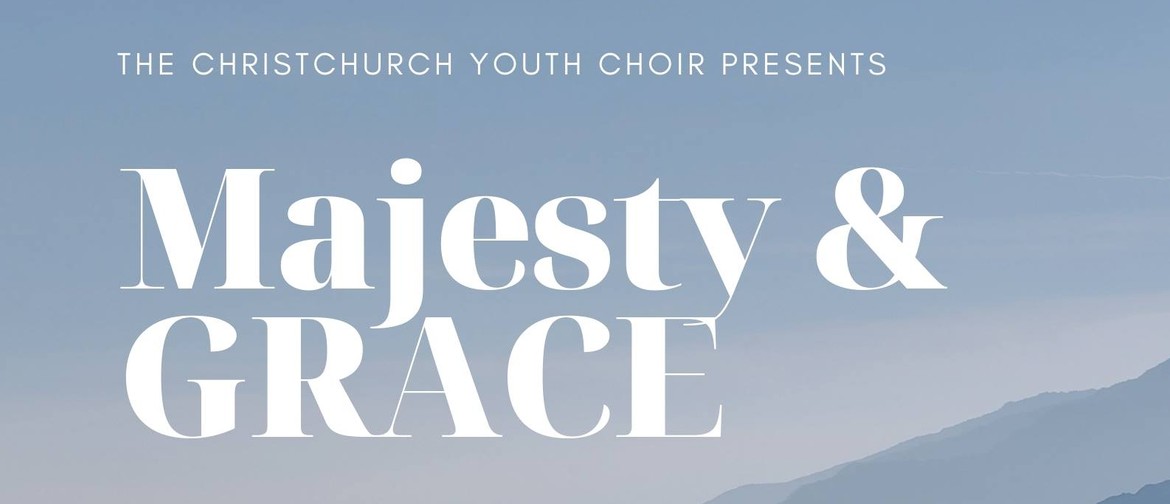 CYC Presents: Majesty & Grace
