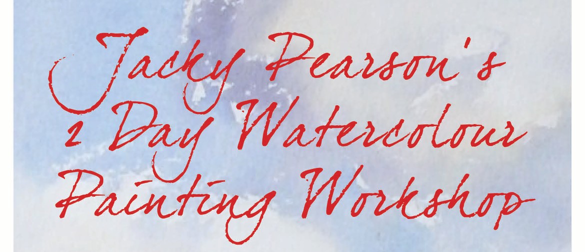 Jacky Pearson's 2 Day Watercolour Painting Workshop