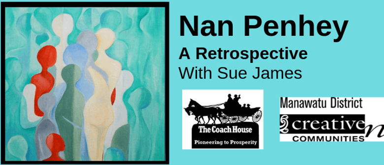 Nan Penhey, A Retrospective with Sue James