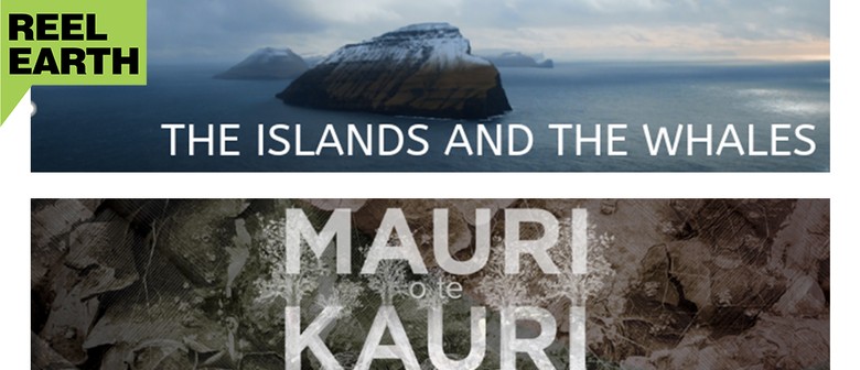 Reel Earth Screening - The Islands and The Whales & Kauri