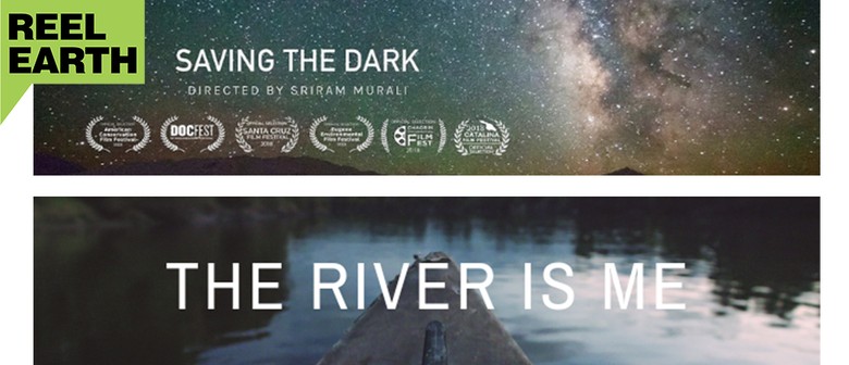 Reel Earth Screening - Saving the Dark & River Is Me