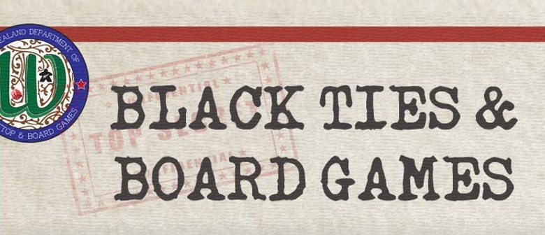 Black Ties & Board Games