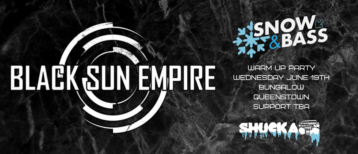 Snow & Bass Warm Up ft Black Sun Empire