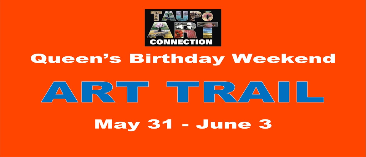 Taupo Art Connection Queen's Birthday Weekend Art Trail