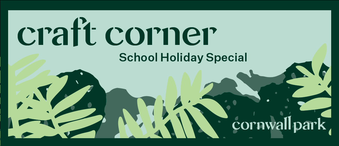 Craft Corner: School Holiday Special