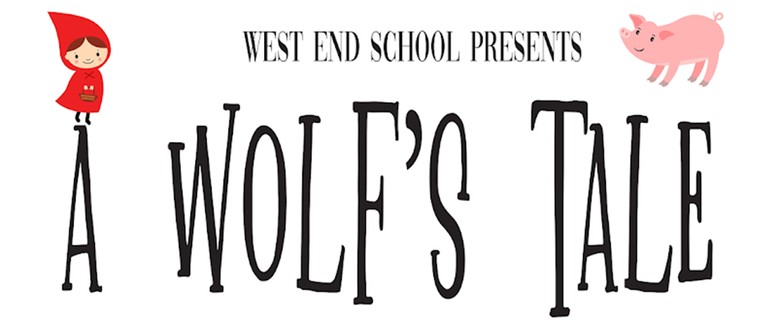 West End School - A Wolf's Tale