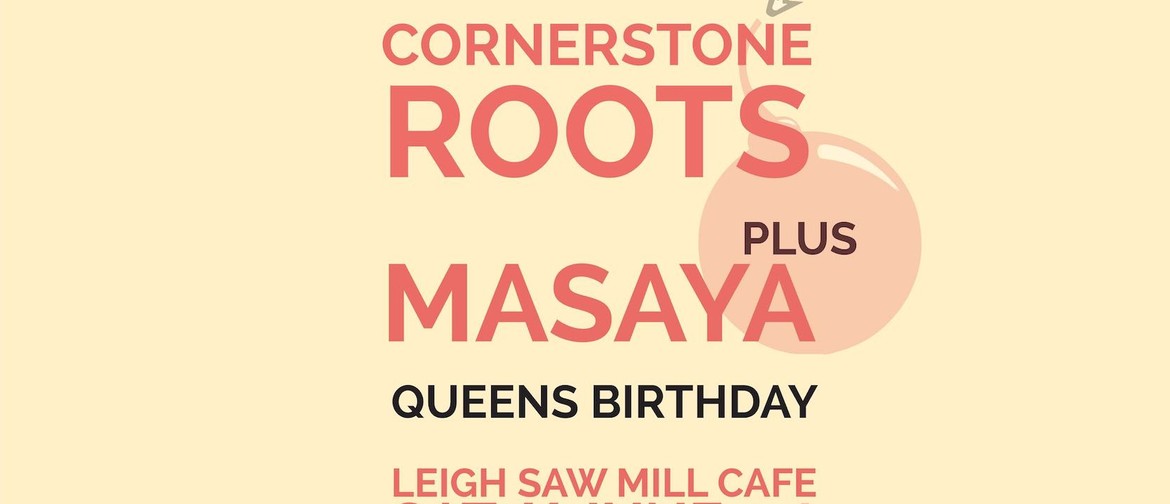 Cornerstone Roots & Masaya