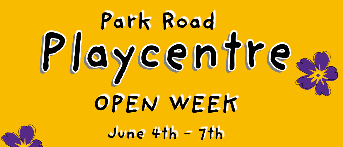 Park Road Playcentre Open Week