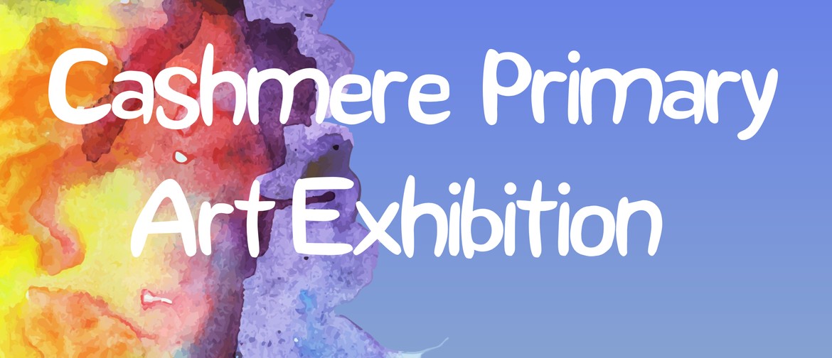 Cashmere Primary Arts Expo