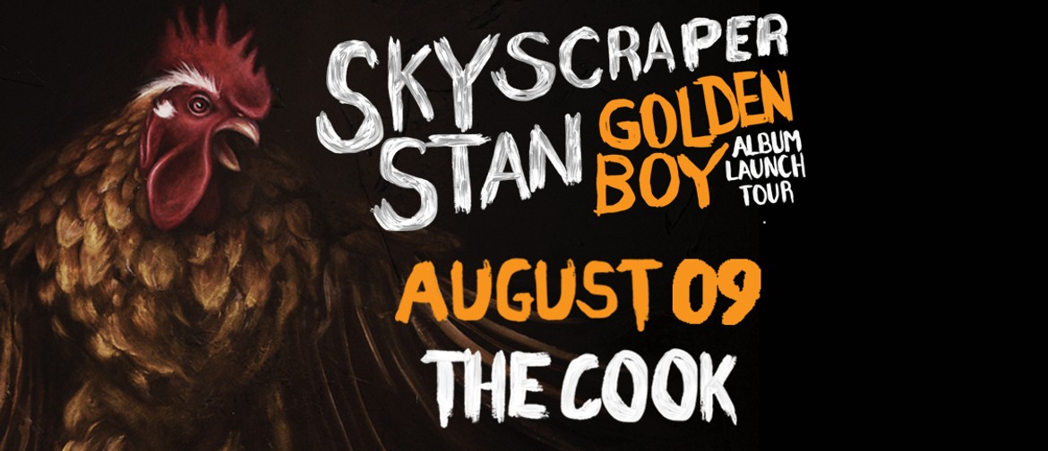 Skyscraper Stan: Golden Boy Album Launch Tour