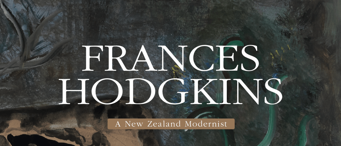 Frances Hodgkins: A New Zealand Modernist