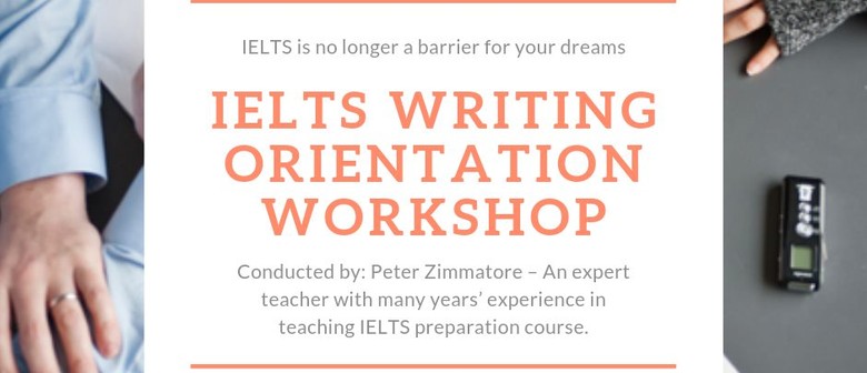 IELTS Orientation Writing Workshop