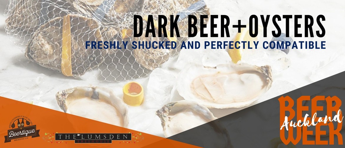 Auckland Beer Week: Dark Beer + Oysters