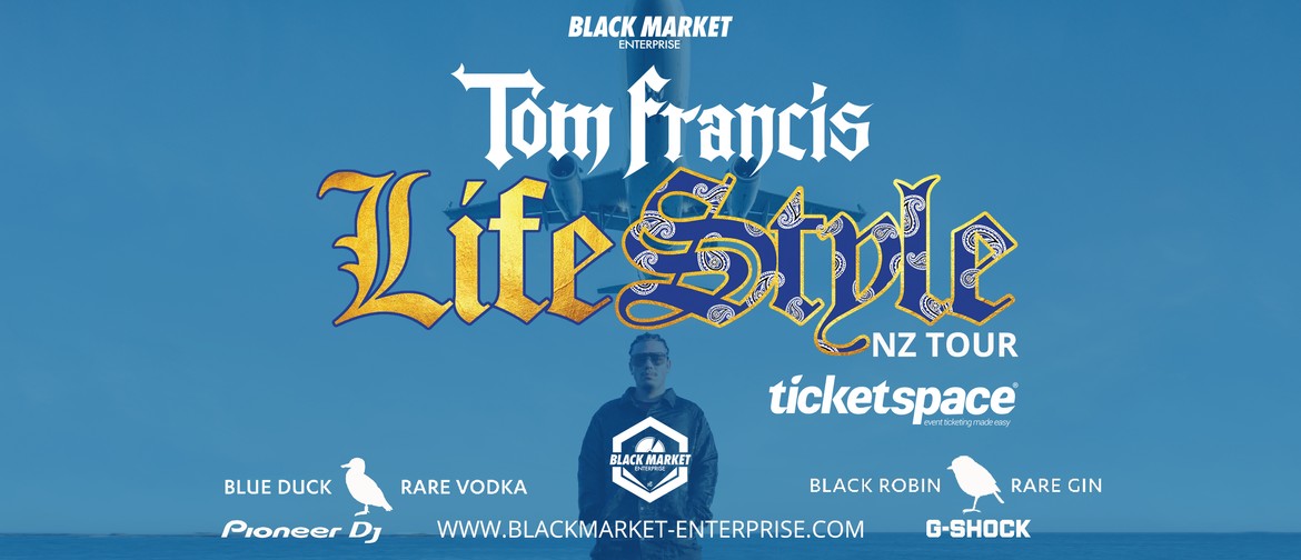Tom Francis - Life Style NZ Tour