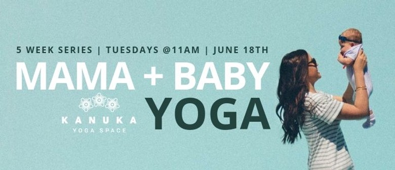 Mama + Baby Yoga Series