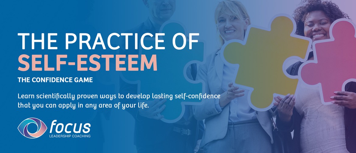 The Practice of Self-Esteem – The Confidence Game