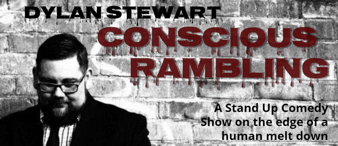 Dylan Stewart - Conscious Rambling