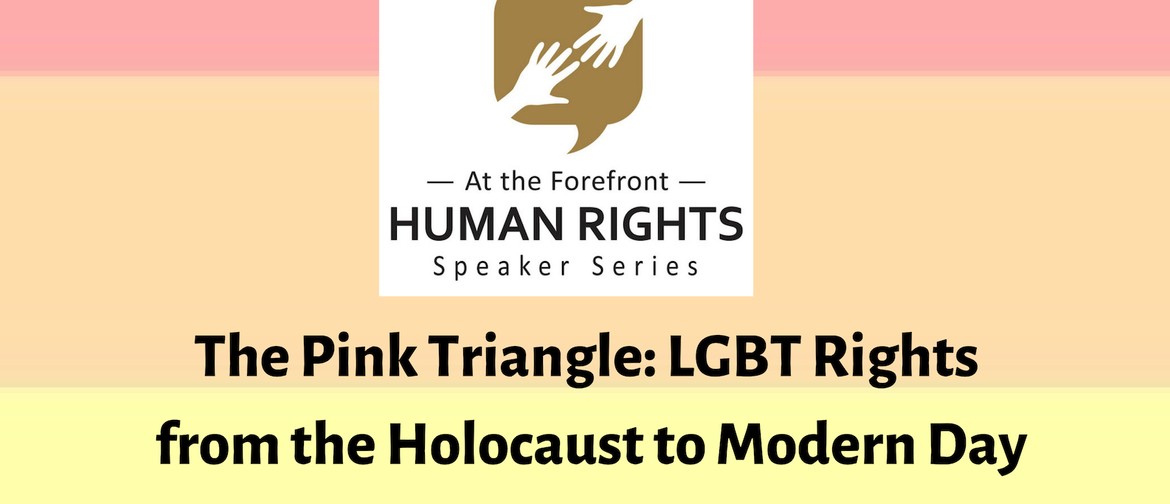 The Pink Triangle: LGBT Rights From the Holocaust to Modern