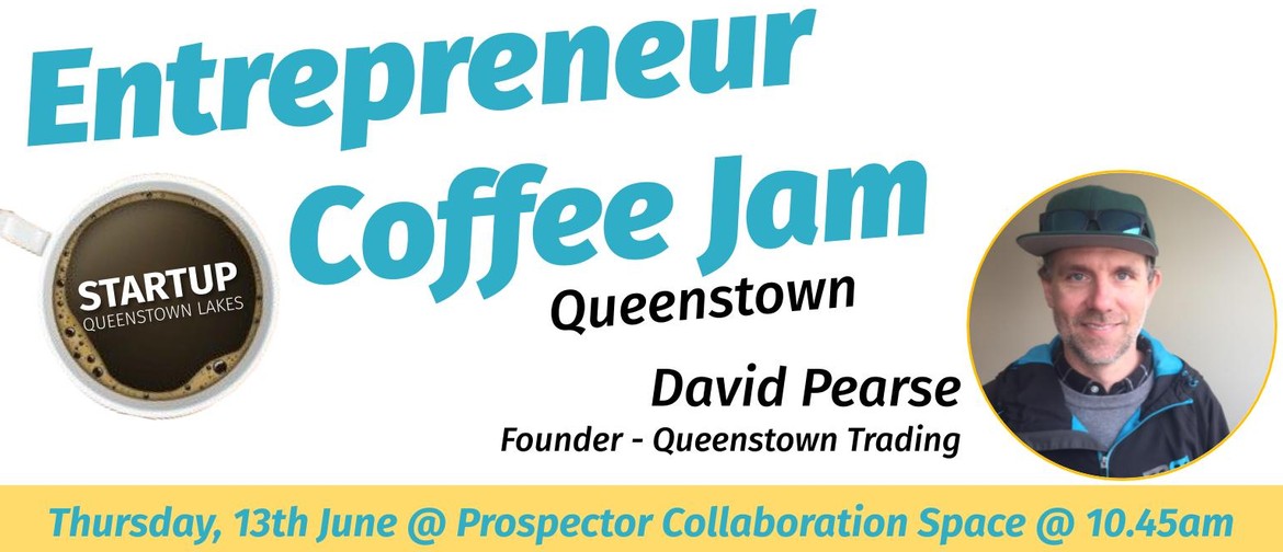 Entrepreneur Coffee Jam Featuring Queenstown Trading