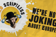 Image for event: Scared Scriptless: We're Not Joking About Europe