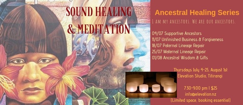 Sound & Meditation: Ancestral Healing Series