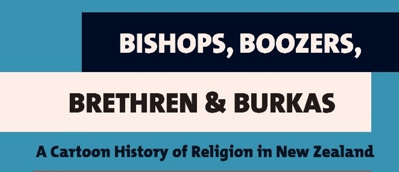 Bishops, Boozers, Brethren & Burkas: A Cartoon History