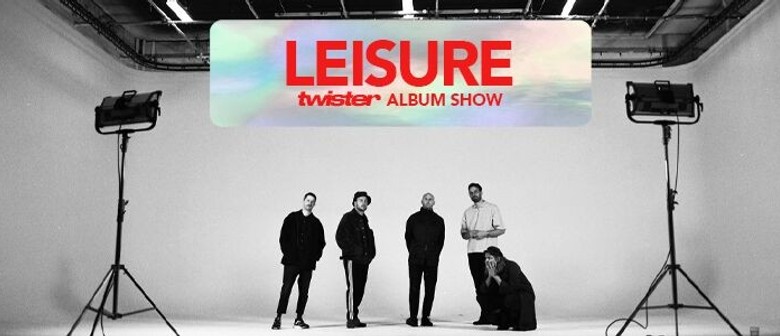 Leisure - Twister Album Tour