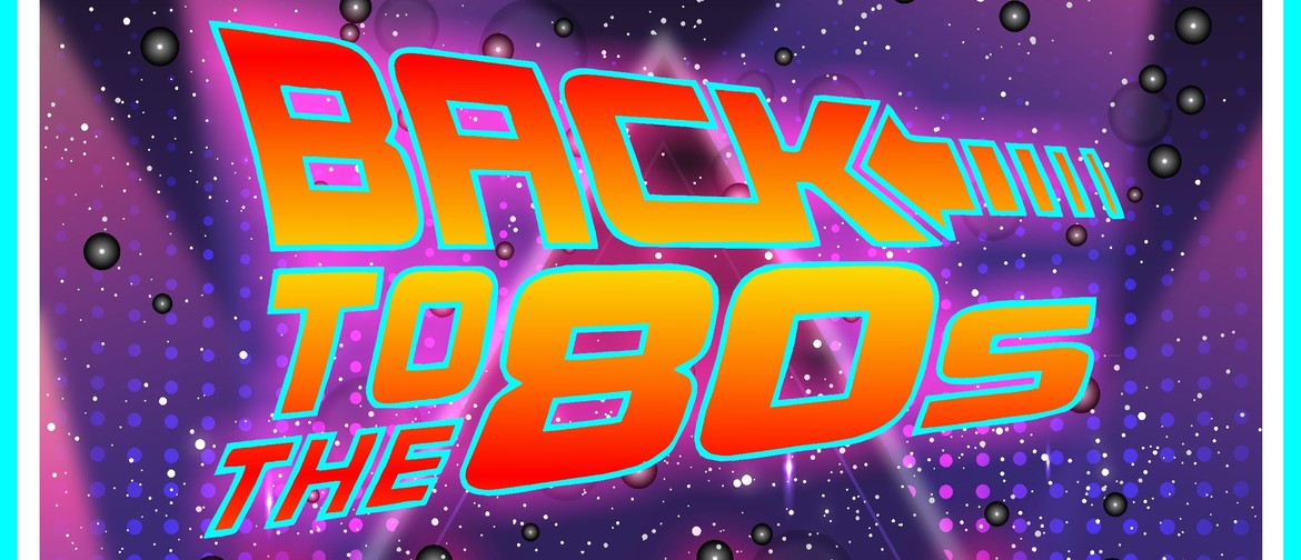 Back to the 80s : Retro Music Night