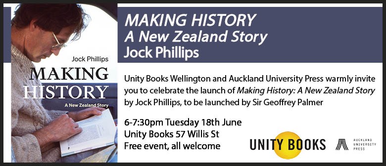 Book Launch - Making History: A NZ Story by Jock Phillips